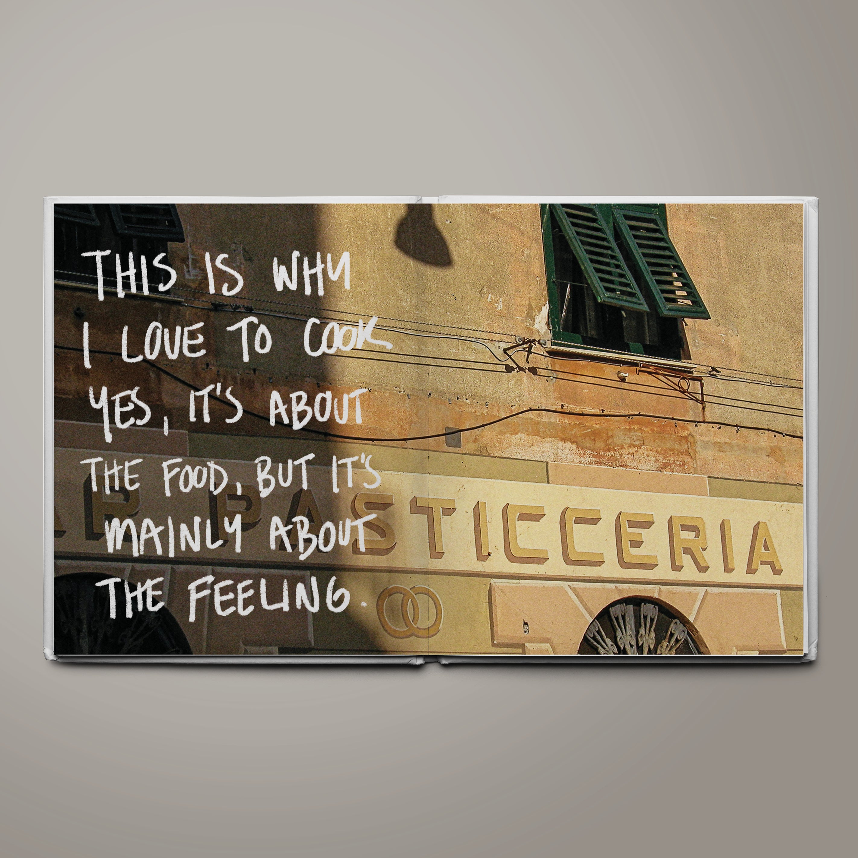 Photograph of a pasticceria in Italy with overlaid text: 'This is why I love to cook. Yes, it's about the food, but it's mainly about the feeling.' - from The Table of Us cookbook.